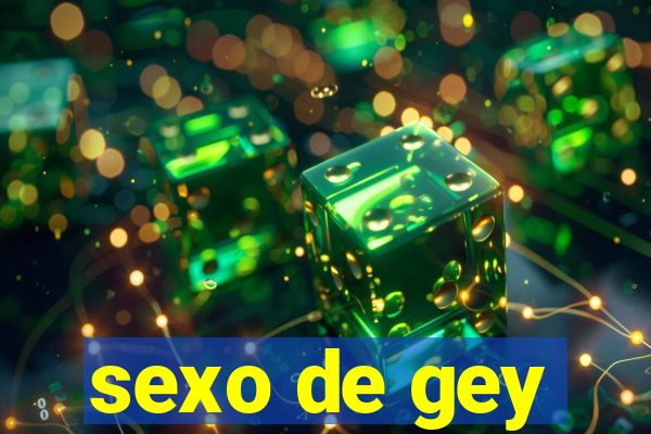 sexo de gey