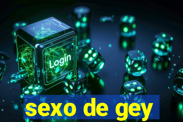 sexo de gey