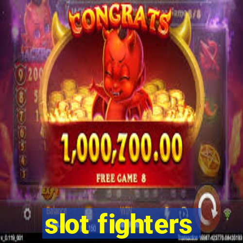 slot fighters