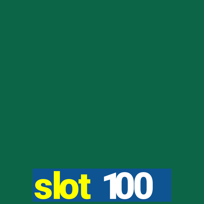 slot 100