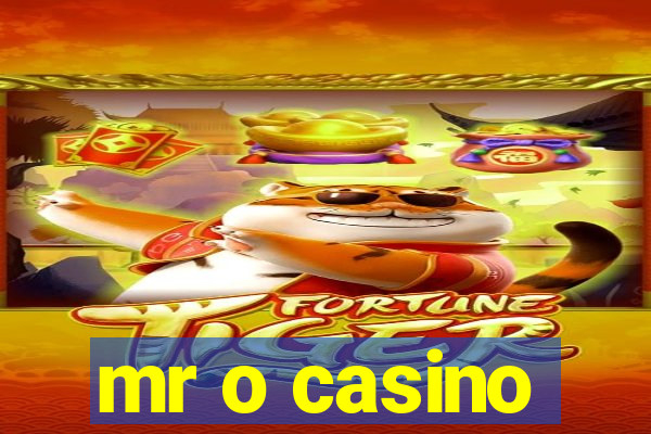 mr o casino