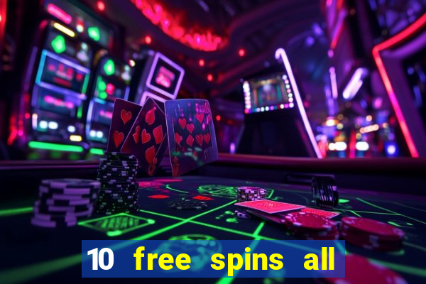 10 free spins all british casino