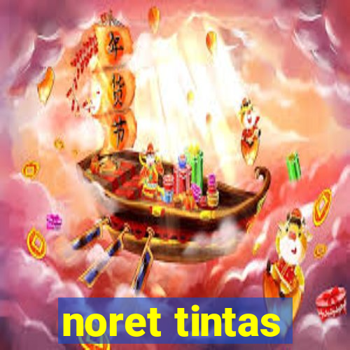 noret tintas