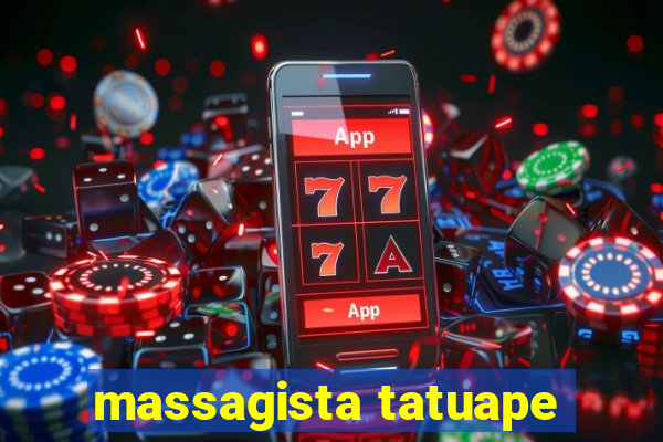 massagista tatuape