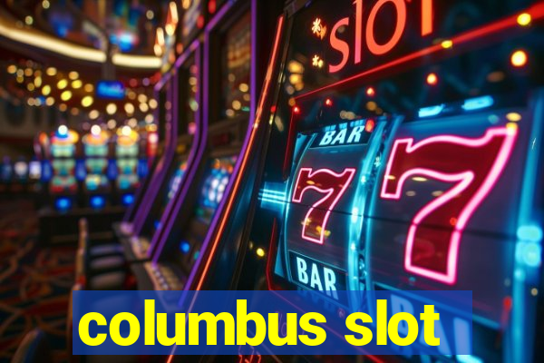 columbus slot