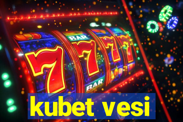 kubet vesi