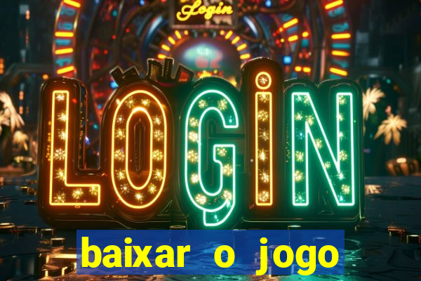 baixar o jogo candy crush