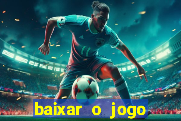 baixar o jogo candy crush