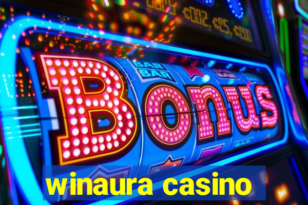 winaura casino