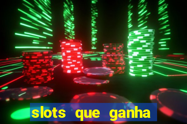 slots que ganha dinheiro de verdade