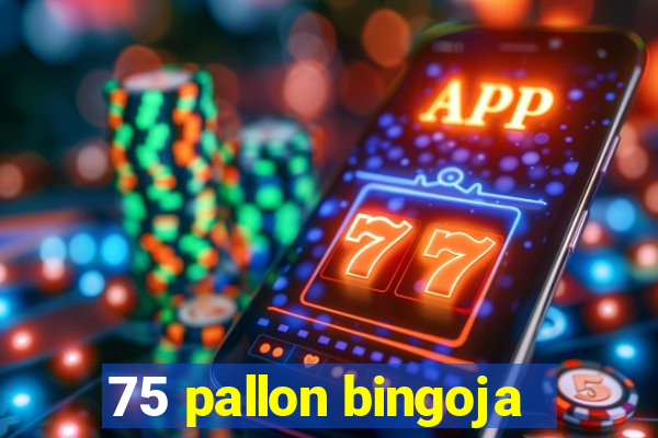 75 pallon bingoja