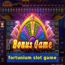 fortunium slot game