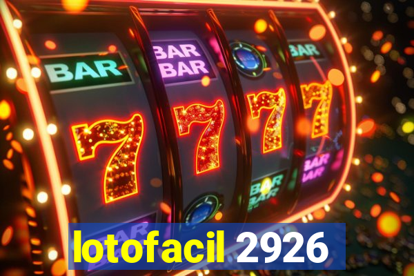 lotofacil 2926