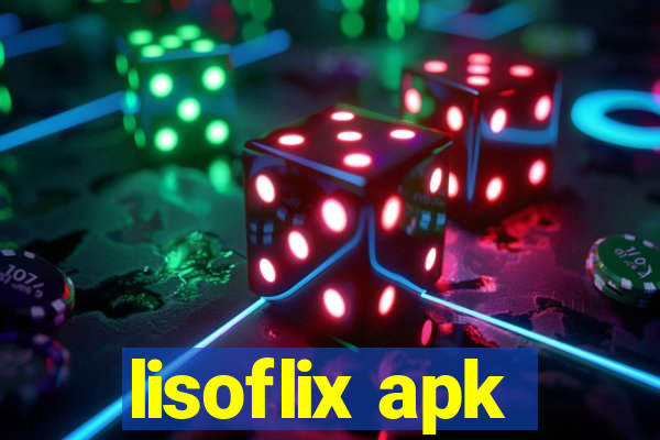 lisoflix apk