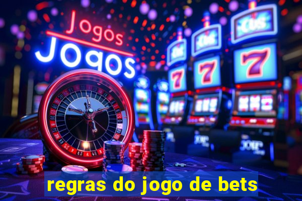 regras do jogo de bets