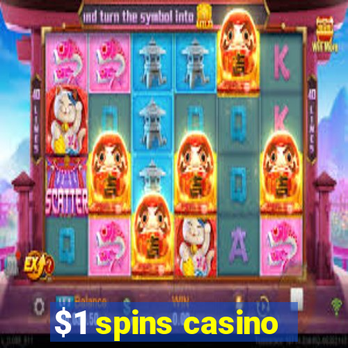 $1 spins casino