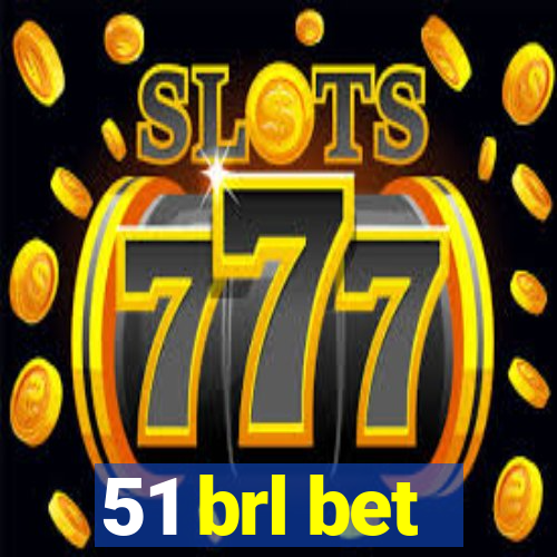 51 brl bet