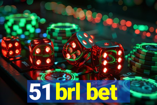 51 brl bet