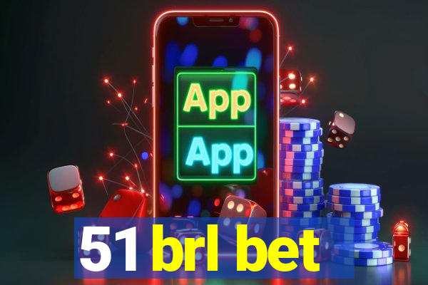 51 brl bet