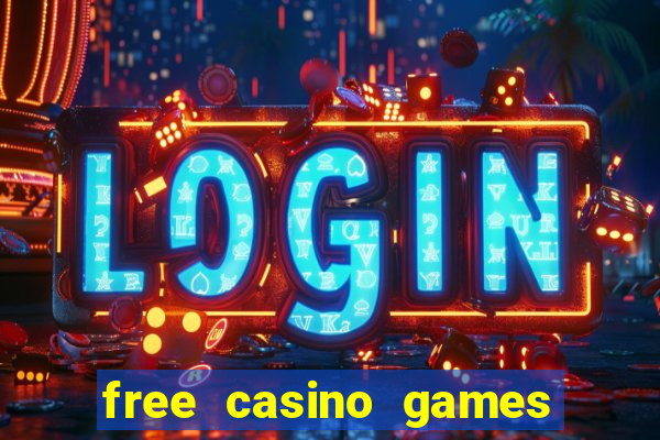 free casino games free casino games