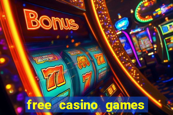 free casino games free casino games