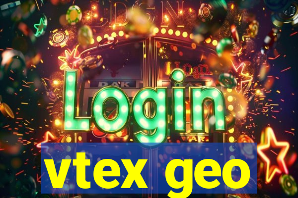 vtex geo