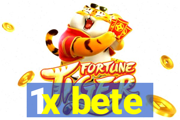 1x bete