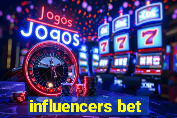 influencers bet