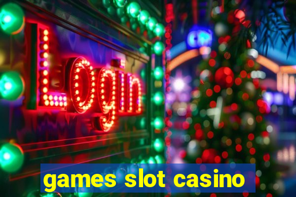 games slot casino