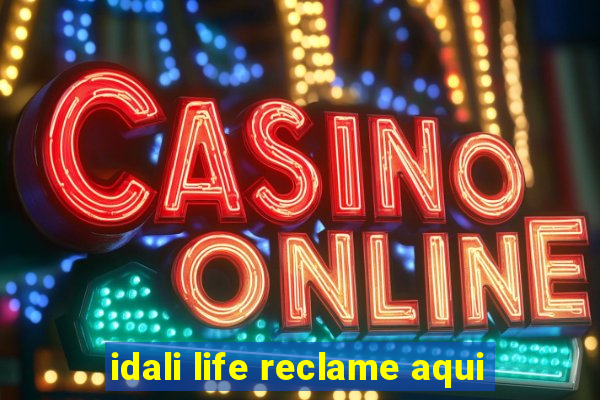 idali life reclame aqui