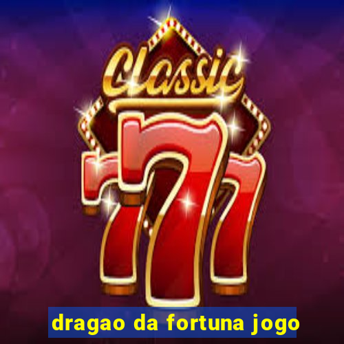 dragao da fortuna jogo