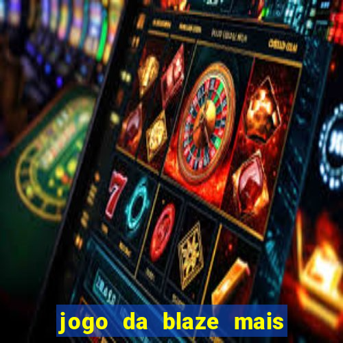 jogo da blaze mais facil de ganhar