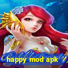 happy mod apk