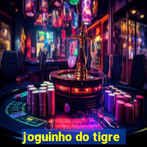 joguinho do tigre