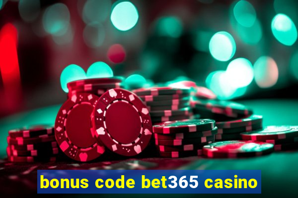 bonus code bet365 casino