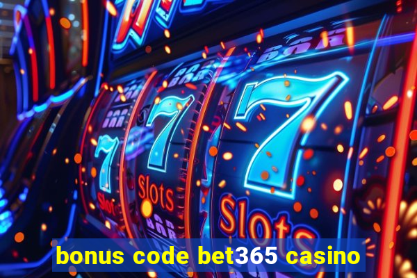 bonus code bet365 casino