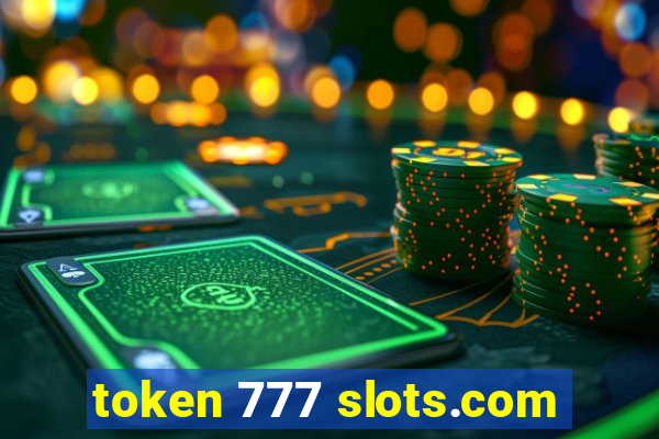 token 777 slots.com