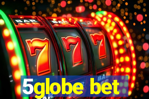 5globe bet