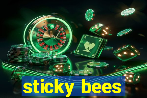 sticky bees