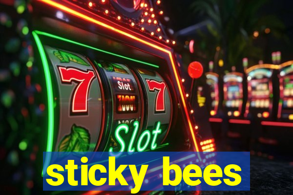 sticky bees