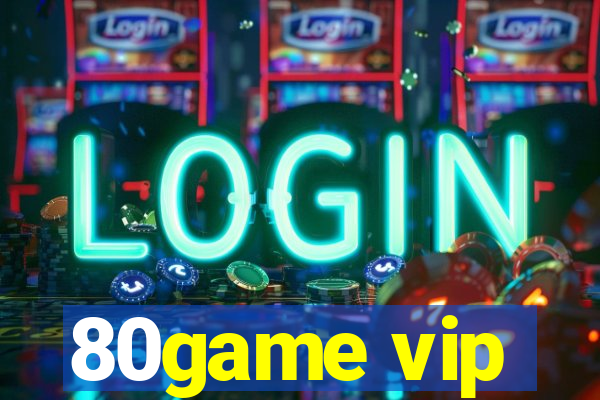 80game vip