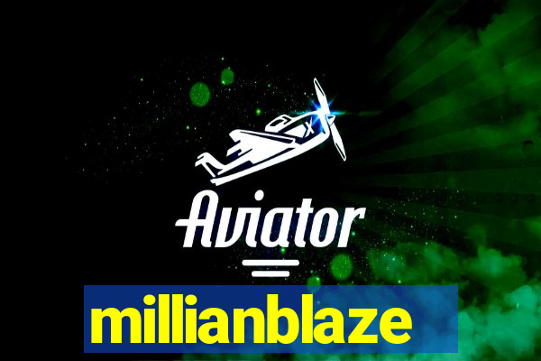 millianblaze