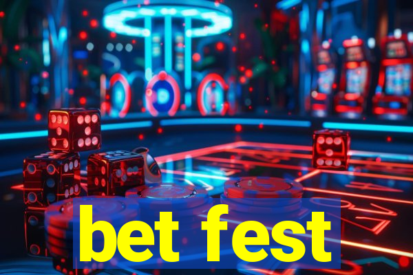 bet fest