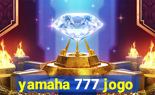 yamaha 777 jogo