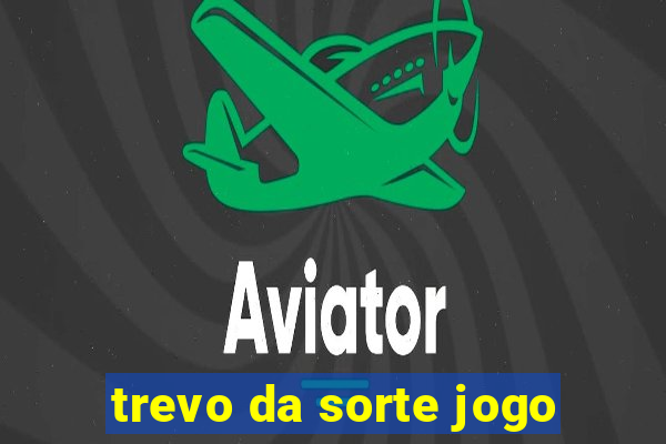 trevo da sorte jogo