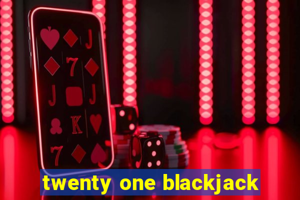 twenty one blackjack