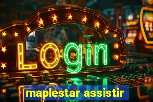 maplestar assistir