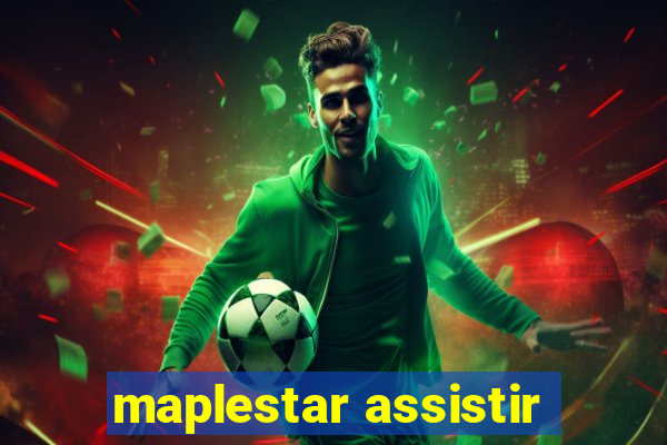 maplestar assistir