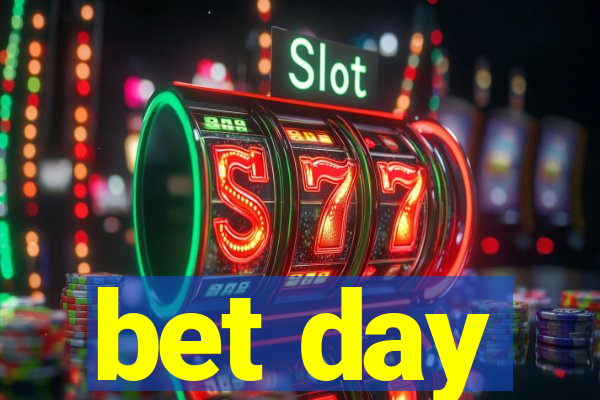 bet day