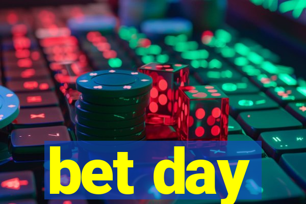 bet day